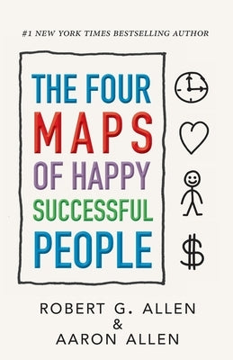 The Four Maps of Happy Successful People by Allen, Aaron