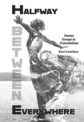 Halfway Between Everywhere by Lovelace, Kurt