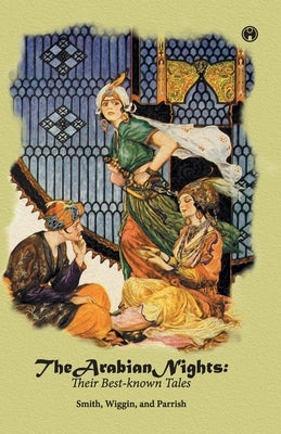 The Arabian Nights: Their Best-known Tales by Smith