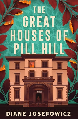 The Great Houses of Pill Hill by Josefowicz, Diane
