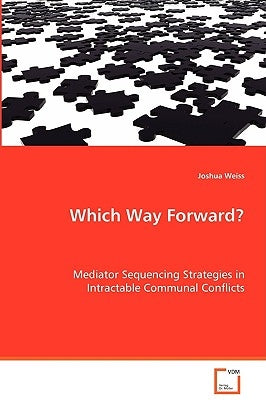 Which Way Forward? by Weiss, Joshua