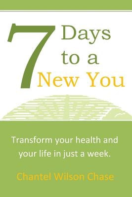 7 Days to a New You by Chase, Chantel Wilson