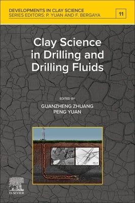 Clay Science in Drilling and Drilling Fluids: Volume 11 by Zhuang, Guanzheng