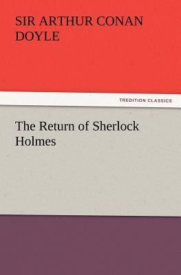 The Return of Sherlock Holmes by Doyle, Arthur Conan