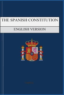 The Spanish Constitution: English version by Legibus