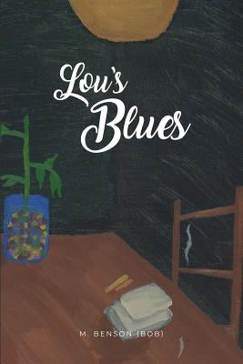Lou's Blues by Benson (Bob), M.