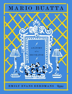 Mario Buatta: Anatomy of a Decorator by Evans Eerdmans, Emily