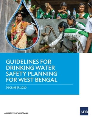 Guidelines for Drinking Water Safety Planning for West Bengal by Asian Development Bank
