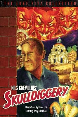 Skulldiggery by Litz, Bruce