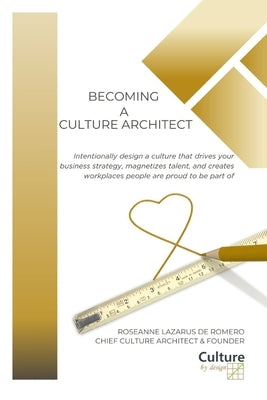 Becoming a Culture Architect by Lazarus de Romero, Roseanne