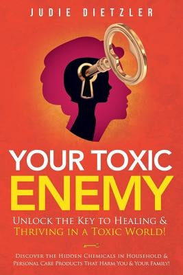 Your Toxic Enemy by Dietzler, Judie
