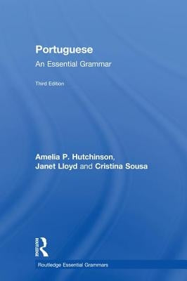 Portuguese: An Essential Grammar by Hutchinson, Amelia P.