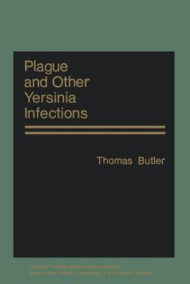 Plague and Other Yersinia Infections by Butler, Thomas