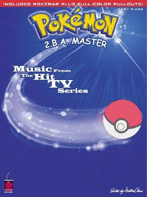Pokemon 2.B.A. Master: E-Z Play Songbook by Hal Leonard Corp