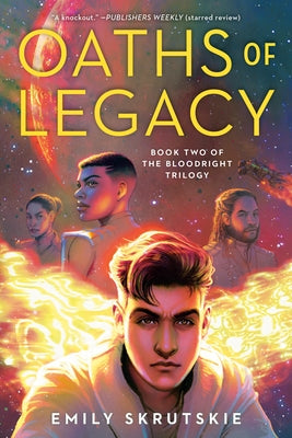 Oaths of Legacy: Book Two of the Bloodright Trilogy by Skrutskie, Emily