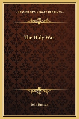 The Holy War by Bunyan, John, Jr.