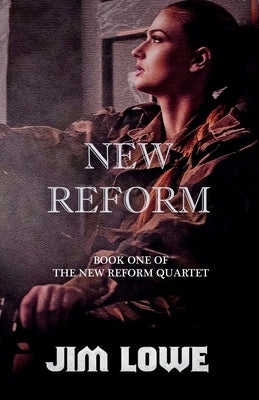 New Reform by Lowe, Jim