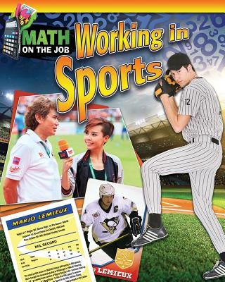 Math on the Job: Working in Sports by Wunderlich, Richard