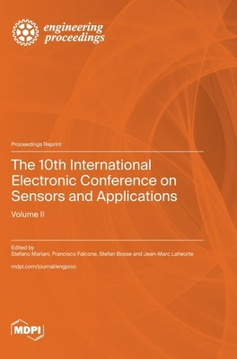 The 10th International Electronic Conference on Sensors and Applications: Volume II by Mariani, Stefano