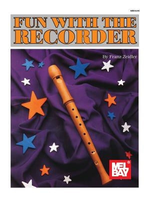 Fun with the Recorder by Franz Zeidler
