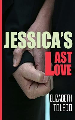 Jessica's Last Love by Toledo, Elizabeth