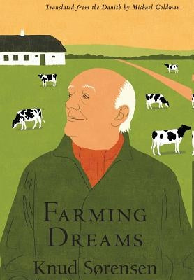 Farming Dreams by Sorensen, Knud