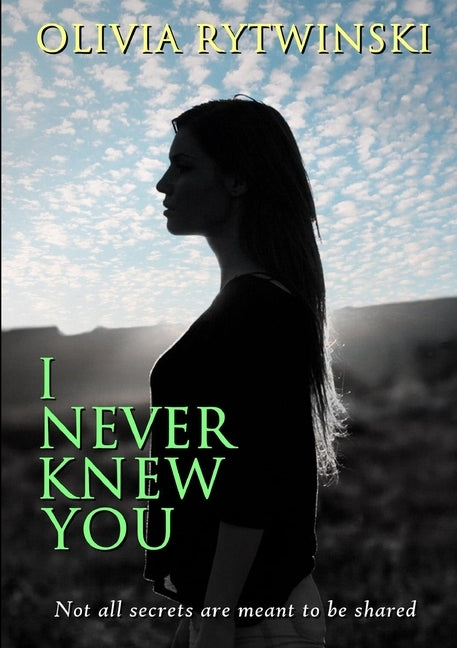 I Never Knew You by Rytwinski, Olivia