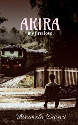 Akira by Dasari, Thirumala