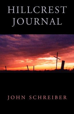 Hillcrest Journal by Schreiber, John