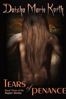 Tears of Penance by Korth, Daisha Marie
