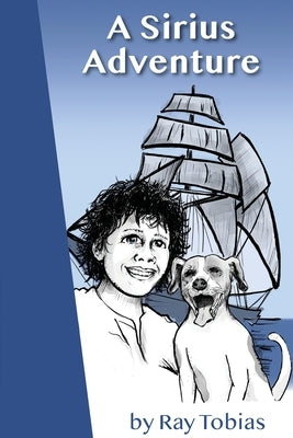 A Sirius Adventure by Tobias, Ray