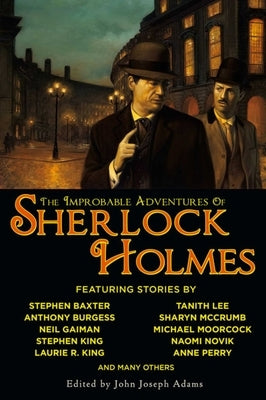 The Improbable Adventures of Sherlock Holmes by Adams, John Joseph
