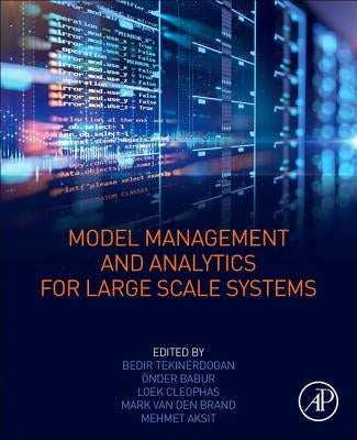 Model Management and Analytics for Large Scale Systems by Tekinerdogan, Bedir