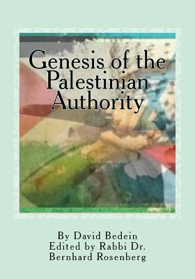 Genesis of the Palestinian Authority by Rosenberg, Rabbi Dr Bernhard