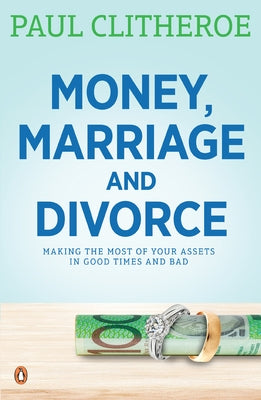 Money, Marriage and Divorce by Clitheroe, Paul