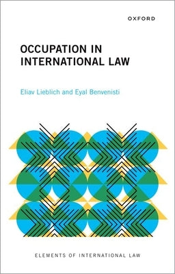 Occupation in International Law by Lieblich, Eliav