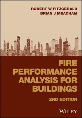 Fire Performance Analysis for Buildings by Fitzgerald, Robert W.