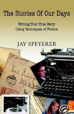 The Stories of Our Days by Speyerer, Jay
