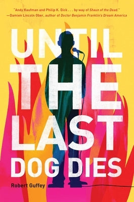 Until the Last Dog Dies by Guffey, Robert