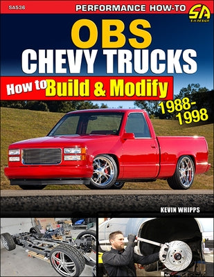 Obs Chevy Trucks 1988-1998: How to Build & Modify by Whipps, Kevin