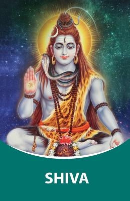 Shiva: Dictations through the Messenger Tatyana Nicholaevna Mickushina (from 2005 through 2016) by Mickushina, Tatyana N.