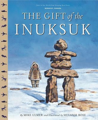 Gift of the Inuksuk Trade Book by Mike Ulmer