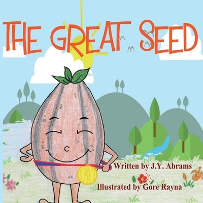 The Great Seed by Abrams, J. Y.