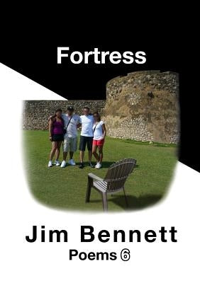 Fortress: Poems 6 by Bennett, Jim