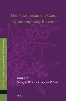 The New Testament Canon in Contemporary Research by Porter, Stanley E.
