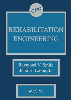 Rehabilitation Engineering by Smith, Raymond V.