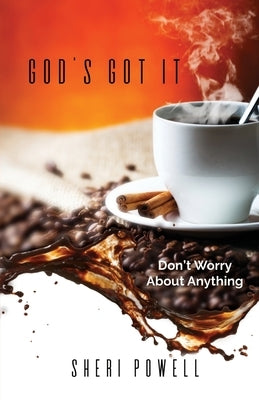 God's Got It by Powell, Sheri