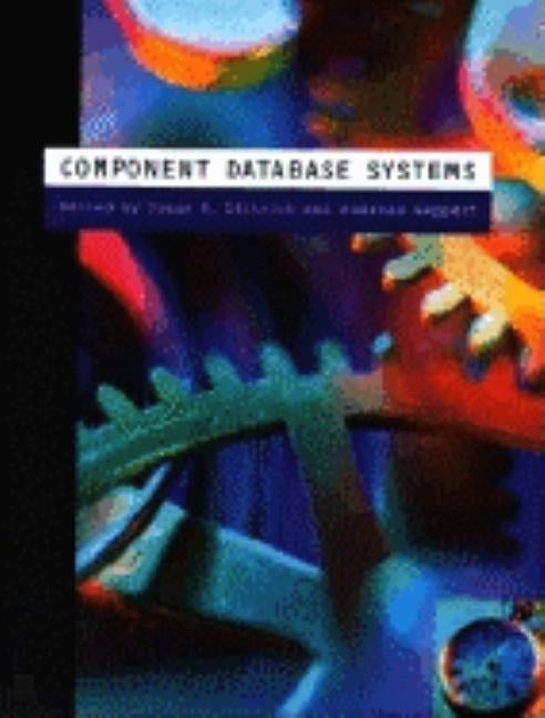 Component Database Systems by Dittrich, Klaus R.