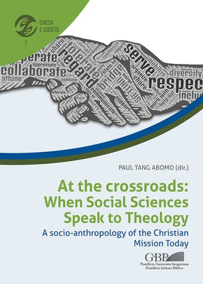 At the Crossroads. When Social Sciences Speak to Theology: A Socio-Anthropology of the Christian Mission Today by Abomo, Paul Tang