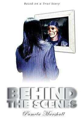 Behind The Scenes by Bailey, Donele "casino"
